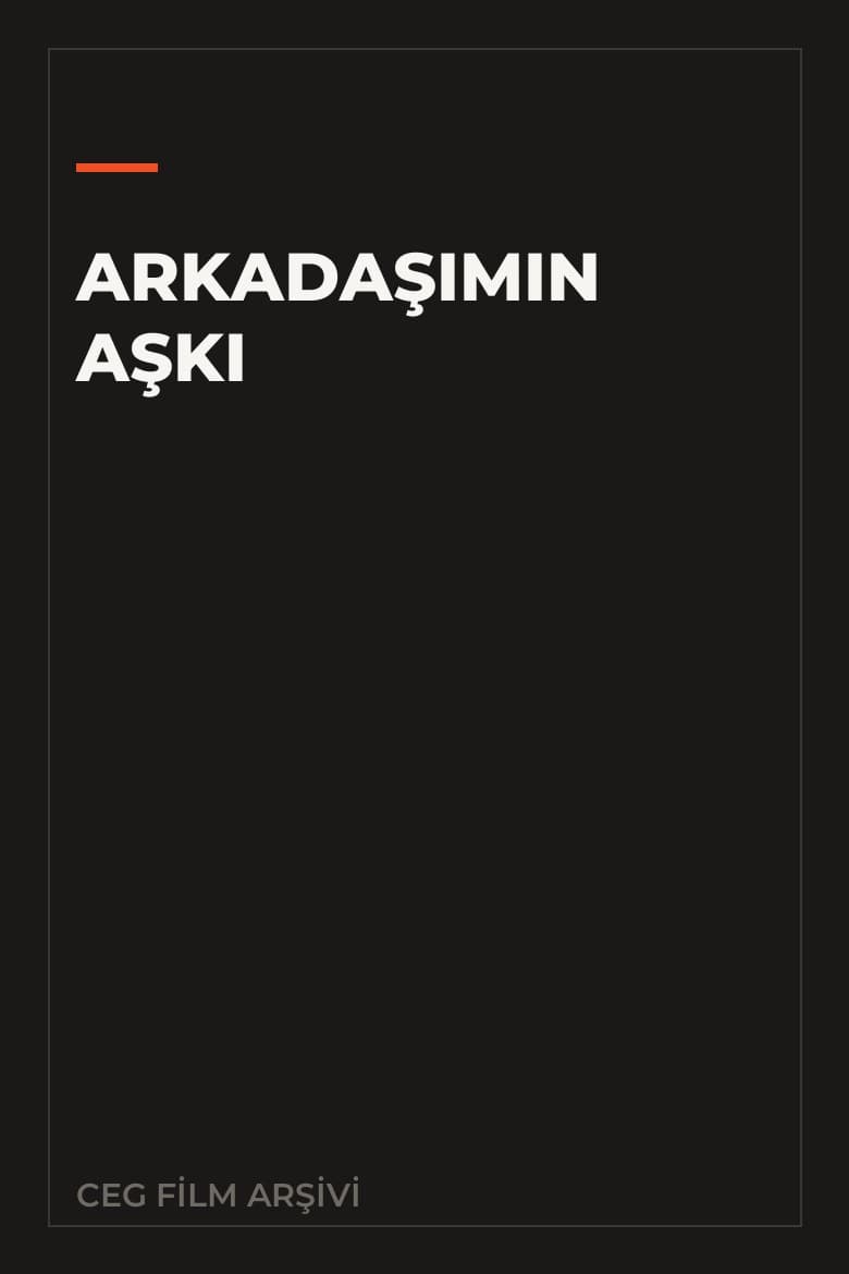 Arkadaşımın Aşkı