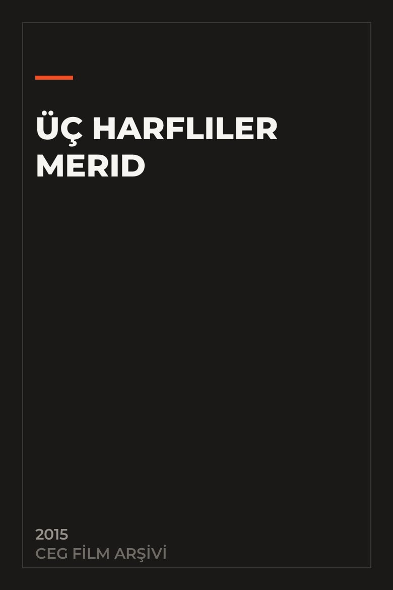 Üç Harfliler Merid